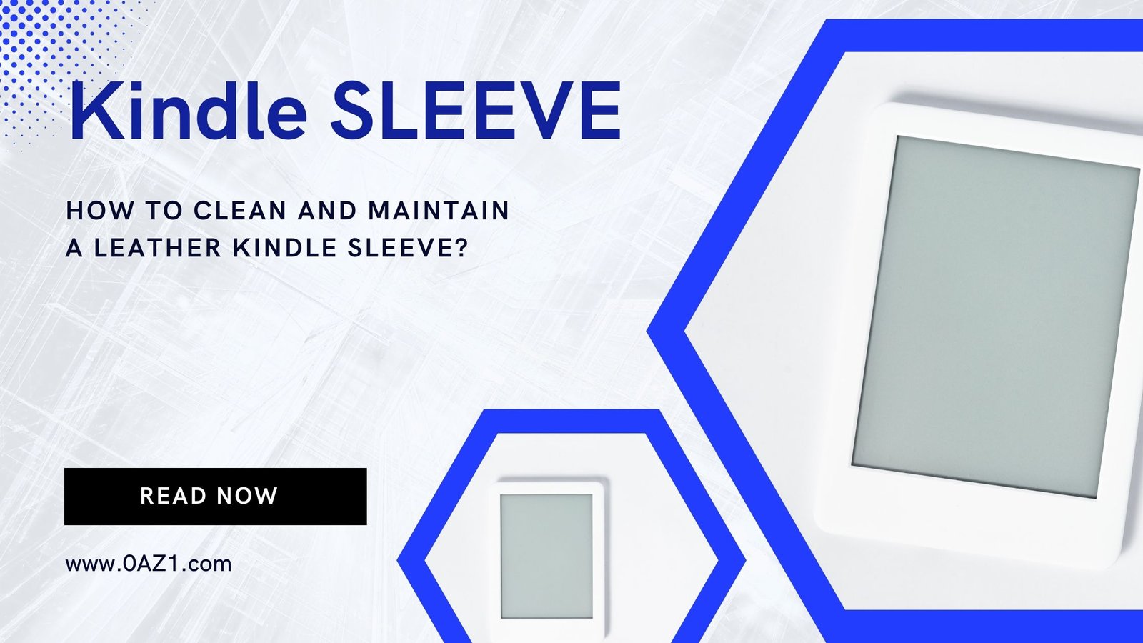 How To Clean And Maintain A Leather Kindle Sleeve?